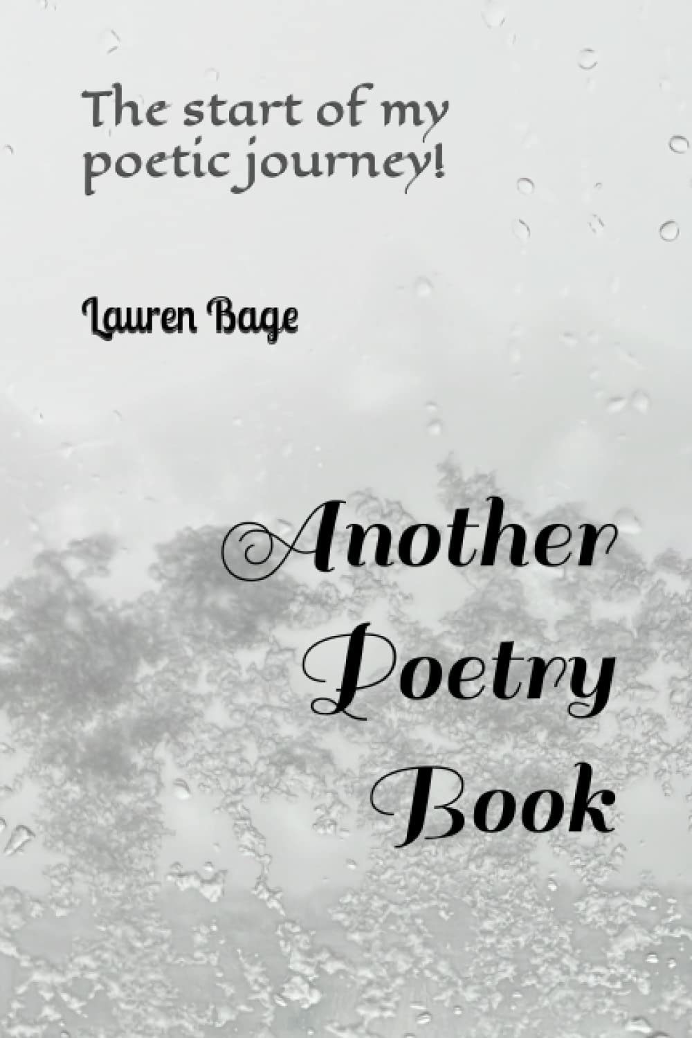 Another Poetry Book: The start of my poetic journey : Bage, Lauren